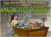 The Incredible Adventures of the Amazing Food Detective game image
