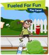 Fueled for Fun