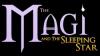 The Magi and the Sleeping Star